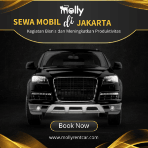 Menggunakan Sewa Mobil di Jakarta untuk Kegiatan Bisnis dan Meningkatkan Produktivitas