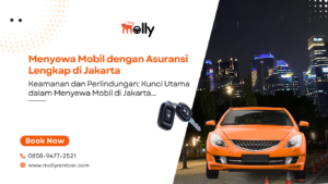Menyewa Mobil dengan Asuransi Lengkap di Jakarta