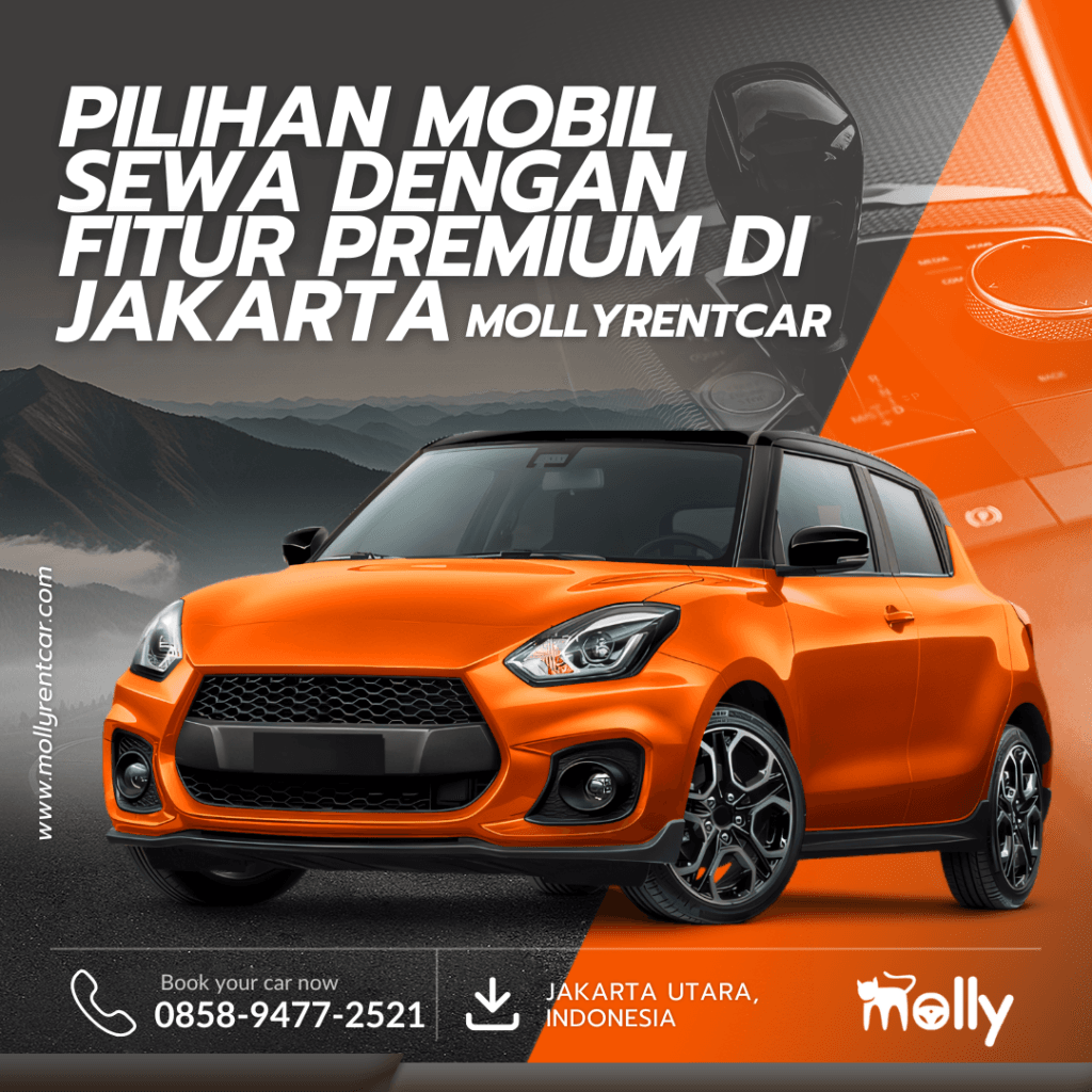 Pilihan Mobil Sewa dengan Fitur Premium di Jakarta oleh Mollyrentcar 2 ✅ | Molly Wisata 2026 Pilihan Mobil Sewa dengan Fitur Premium di Jakarta oleh Mollyrentcar