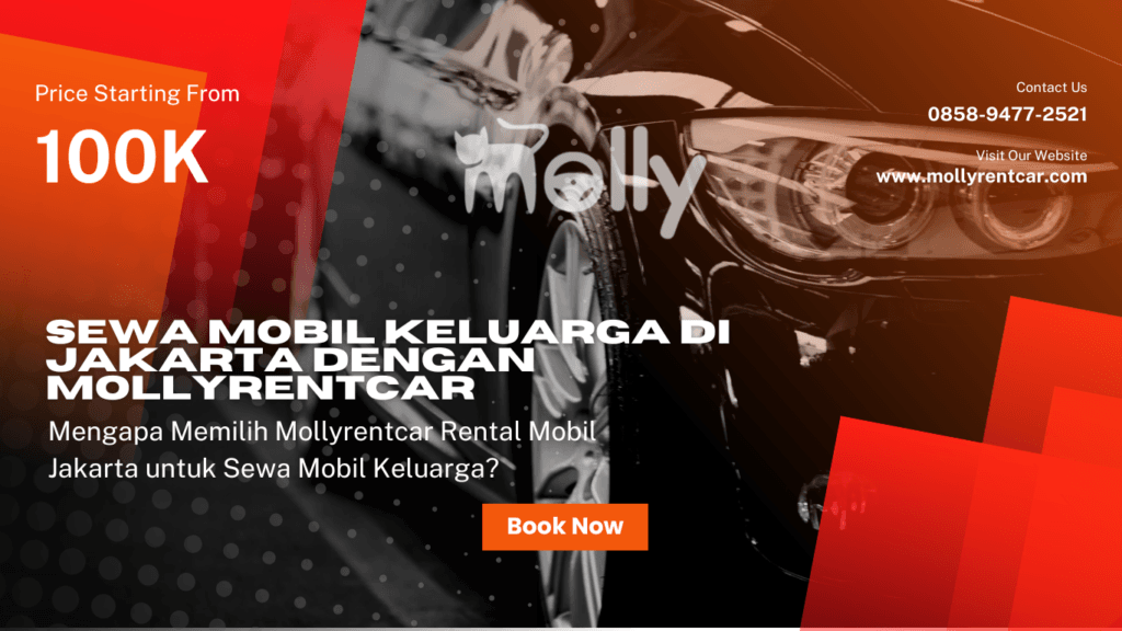 Sewa Mobil Keluarga di Jakarta dengan Mollyrentcar