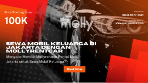 Sewa Mobil Keluarga di Jakarta dengan Mollyrentcar