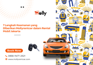 7 Langkah Keamanan yang Diberikan Mollyrentcar dalam Rental Mobil Jakarta
