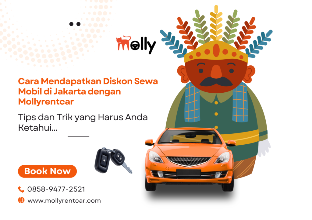 Cara Mendapatkan Diskon Sewa Mobil di Jakarta dengan Mollyrentcar