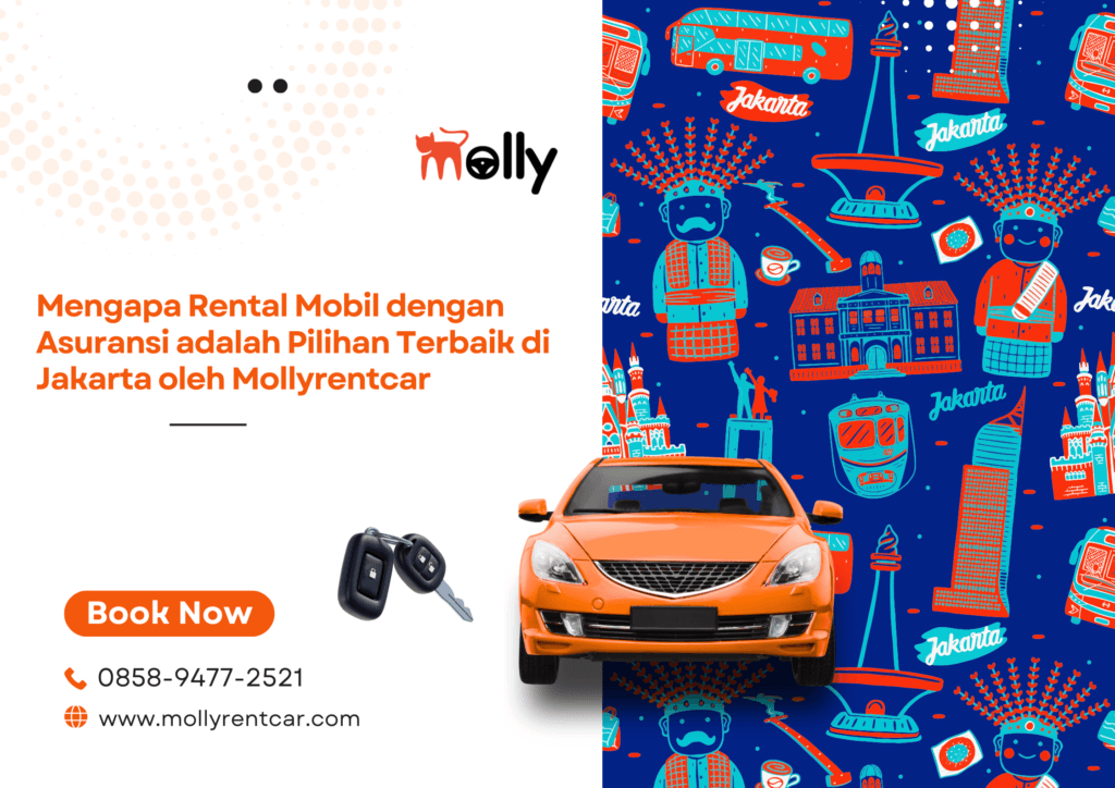 Mengapa Rental Mobil dengan Asuransi adalah Pilihan Terbaik di Jakarta oleh Mollyrentcar