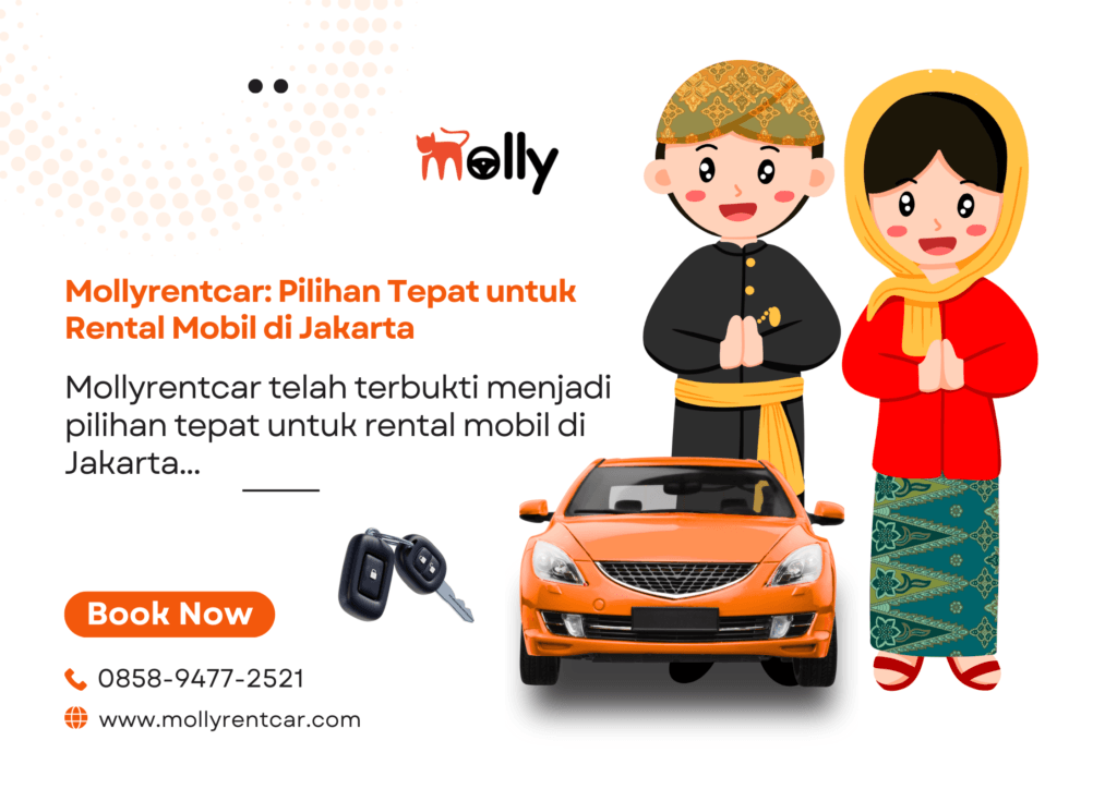Mollyrentcar: Pilihan Tepat untuk Rental Mobil di Jakarta 2 | Molly Wisata 2025 Mollyrentcar Pilihan Tepat untuk Rental Mobil di Jakarta