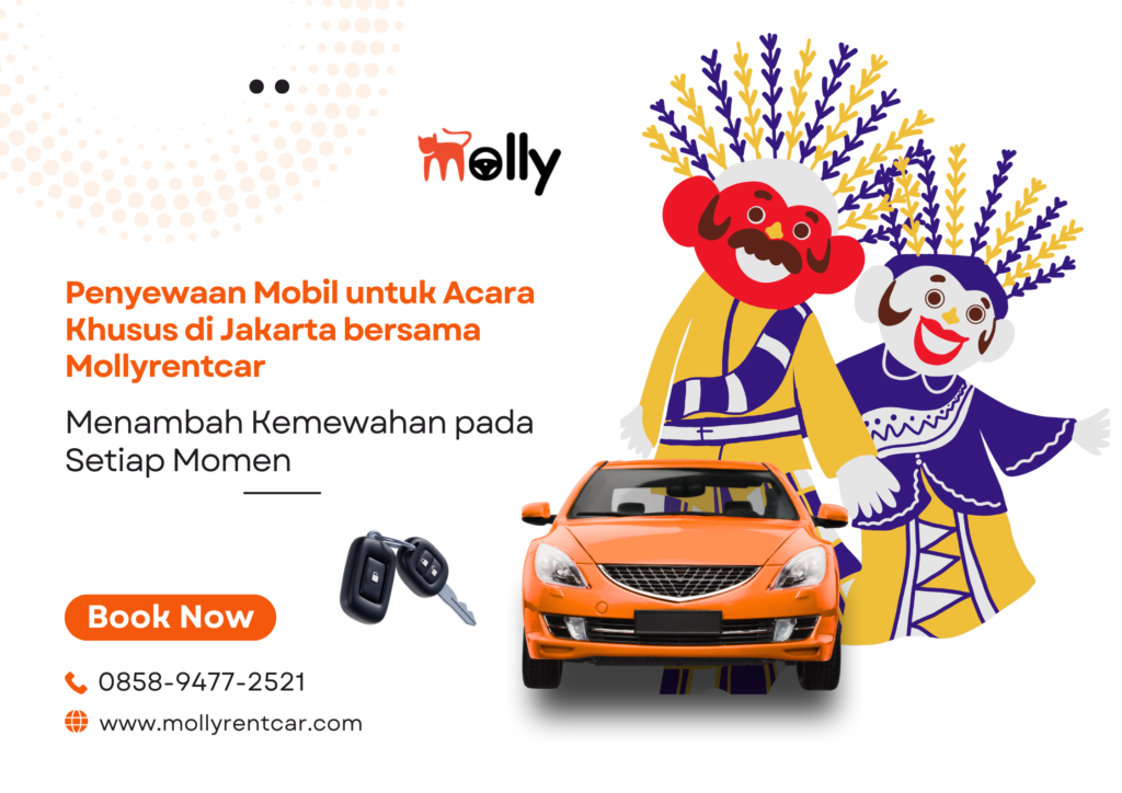 Penyewaan Mobil untuk Acara Khusus di Jakarta bersama Mollyrentcar