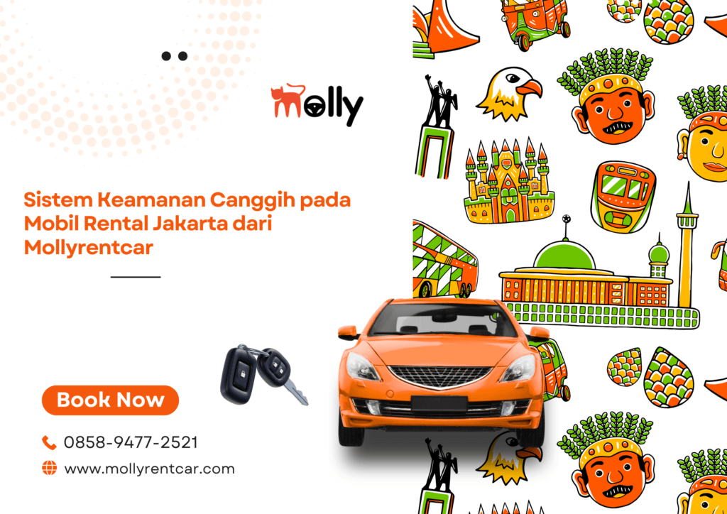 Sistem Keamanan Canggih pada Mobil Rental Jakarta dari Mollyrentcar 2 | Molly Wisata 2025 Sistem Keamanan Canggih pada Mobil Rental Jakarta dari Mollyrentcar